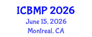 International Conference on Biomedicine and Medical Pharmacology (ICBMP) June 15, 2026 - Montreal, Canada