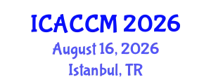International Conference on Anesthesiology and Critical Care Medicine (ICACCM) August 16, 2026 - Istanbul, Turkey