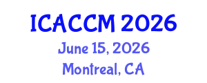 International Conference on Anesthesiology and Critical Care Medicine (ICACCM) June 15, 2026 - Montreal, Canada