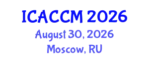 International Conference on Anesthesiology and Critical Care Medicine (ICACCM) August 30, 2026 - Moscow, Russia