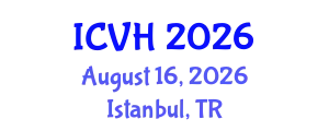International Conference on Viral Hepatitis (ICVH) August 16, 2026 - Istanbul, Turkey