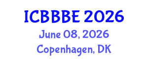 International Conference on Bioengineering, Biochemical and Biomedical Engineering (ICBBBE) June 08, 2026 - Copenhagen, Denmark