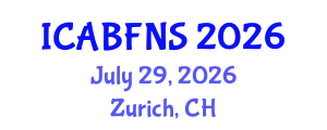 International Conference on Agricultural Biotechnology, Food and Nutritional Sciences (ICABFNS) July 29, 2026 - Zurich, Switzerland