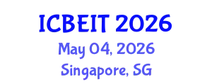 International Conference on Business, Economics and Information Technology (ICBEIT) May 04, 2026 - Singapore, Singapore
