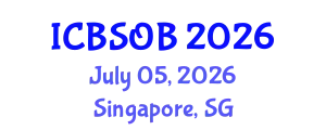 International Conference on Business Strategy and Organizational Behaviour (ICBSOB) July 05, 2026 - Singapore, Singapore