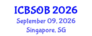 International Conference on Business Strategy and Organizational Behaviour (ICBSOB) September 09, 2026 - Singapore, Singapore