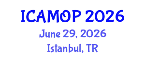 International Conference on Atomic, Molecular and Optical Physics (ICAMOP) June 29, 2026 - Istanbul, Turkey