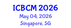 International Conference on Business and Commerce Management (ICBCM) May 04, 2026 - Singapore, Singapore