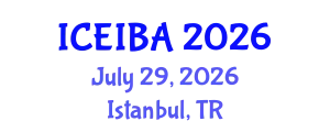 International Conference on Economics, Innovation and Business Administration (ICEIBA) July 29, 2026 - Istanbul, Turkey