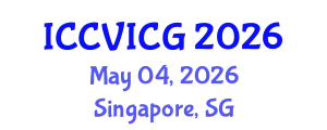 International Conference on Computer Vision, Imaging and Computer Graphics (ICCVICG) May 04, 2026 - Singapore, Singapore
