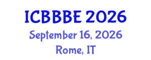 International Conference on Biotechnology, Bioengineering and Bioprocess Engineering (ICBBBE) September 16, 2026 - Rome, Italy