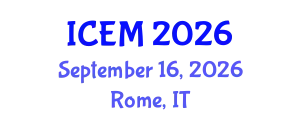 International Conference on Economics and Management (ICEM) September 16, 2026 - Rome, Italy