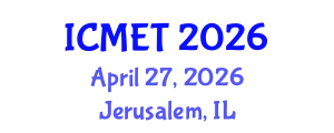 International Conference on Manufacturing Engineering and Technology (ICMET) April 27, 2026 - Jerusalem, Israel