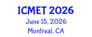 International Conference on Manufacturing Engineering and Technology (ICMET) June 15, 2026 - Montreal, Canada