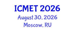 International Conference on Manufacturing Engineering and Technology (ICMET) August 30, 2026 - Moscow, Russia