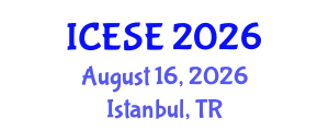 International Conference on Environmental Sciences and Engineering (ICESE) August 16, 2026 - Istanbul, Turkey