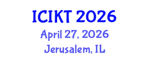 International Conference on Information and Knowledge Technology (ICIKT) April 27, 2026 - Jerusalem, Israel