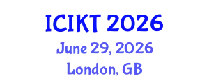 International Conference on Information and Knowledge Technology (ICIKT) June 29, 2026 - London, United Kingdom