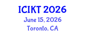 International Conference on Information and Knowledge Technology (ICIKT) June 15, 2026 - Toronto, Canada
