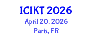 International Conference on Information and Knowledge Technology (ICIKT) April 20, 2026 - Paris, France