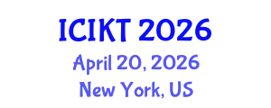 International Conference on Information and Knowledge Technology (ICIKT) April 20, 2026 - New York, United States
