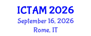 International Conference on Theoretical and Applied Mechanics (ICTAM) September 16, 2026 - Rome, Italy
