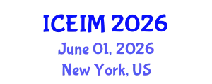 International Conference on Entrepreneurship and Innovation Management (ICEIM) June 01, 2026 - New York, United States