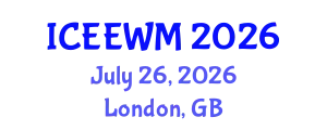 International Conference on Environment, Energy and Waste Management (ICEEWM) July 26, 2026 - London, United Kingdom
