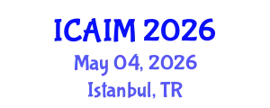 International Conference on Automation and Intelligent Manufacturing (ICAIM) May 04, 2026 - Istanbul, Turkey