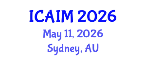 International Conference on Automation and Intelligent Manufacturing (ICAIM) May 11, 2026 - Sydney, Australia