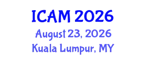 International Conference on Applied Mathematics (ICAM) August 23, 2026 - Kuala Lumpur, Malaysia