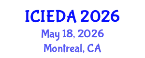 International Conference on Industrial Engineering Design and Analysis (ICIEDA) May 18, 2026 - Montreal, Canada