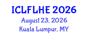 International Conference on Language Futures: Languages in Higher Education (ICLFLHE) August 23, 2026 - Kuala Lumpur, Malaysia