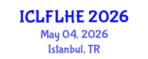International Conference on Language Futures: Languages in Higher Education (ICLFLHE) May 04, 2026 - Istanbul, Turkey