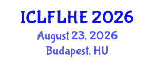 International Conference on Language Futures: Languages in Higher Education (ICLFLHE) August 23, 2026 - Budapest, Hungary