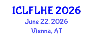 International Conference on Language Futures: Languages in Higher Education (ICLFLHE) June 22, 2026 - Vienna, Austria
