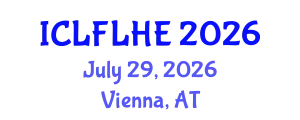 International Conference on Language Futures: Languages in Higher Education (ICLFLHE) July 29, 2026 - Vienna, Austria