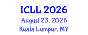 International Conference on Language Learning (ICLL) August 23, 2026 - Kuala Lumpur, Malaysia