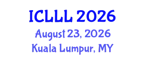 International Conference on Languages, Literature and Linguistics (ICLLL) August 23, 2026 - Kuala Lumpur, Malaysia