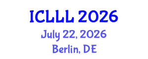 International Conference on Languages, Literature and Linguistics (ICLLL) July 22, 2026 - Berlin, Germany