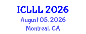 International Conference on Languages, Literature and Linguistics (ICLLL) August 05, 2026 - Montreal, Canada