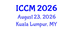 International Conference on Computational Mathematics (ICCM) August 23, 2026 - Kuala Lumpur, Malaysia