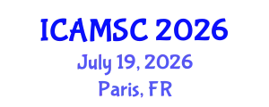 International Conference on Applied Mathematics and Scientific Computing (ICAMSC) July 19, 2026 - Paris, France