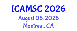 International Conference on Applied Mathematics and Scientific Computing (ICAMSC) August 05, 2026 - Montreal, Canada