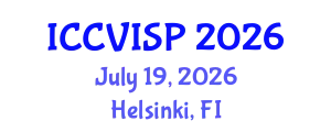 International Conference on Computer Vision, Image and Signal Processing (ICCVISP) July 19, 2026 - Helsinki, Finland