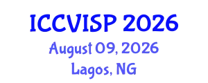 International Conference on Computer Vision, Image and Signal Processing (ICCVISP) August 09, 2026 - Lagos, Nigeria