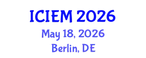 International Conference on Industrial Engineering and Management (ICIEM) May 18, 2026 - Berlin, Germany