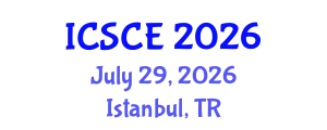 International Conference on Structural and Construction Engineering (ICSCE) July 29, 2026 - Istanbul, Turkey