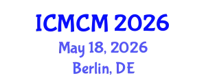 International Conference on Mathematics and Computational Mechanics (ICMCM) May 18, 2026 - Berlin, Germany