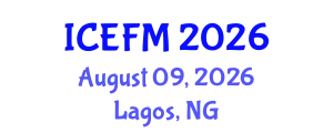 International Conference on Economics, Finance and Management (ICEFM) August 09, 2026 - Lagos, Nigeria